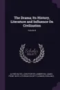 The Drama; Its History, Literature and Influence On Civilization; Volume 8 - Alfred Bates, John Porter Lamberton, James Penny Boyd