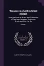 Treasures of Art in Great Britain. Being an Account of the Chief Collections of Paintings, Drawings, Sculptures, Illuminated Mss., &c. &c; Volume 3 - Gustav Friedrich Waagen