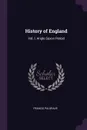 History of England. Vol. I. Anglo Saxon Period - Francis Palgrave