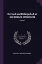 Revised and Enlarged ed. of the Science of Railways; Volume 6 - Marshall Monroe Kirkman