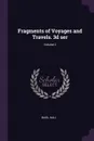 Fragments of Voyages and Travels. 3d ser; Volume 2 - Basil Hall