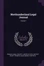 Northumberland Legal Journal; Volume 1 - Pennsylvania. Courts