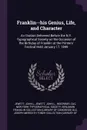 Franklin--his Genius, Life, and Character. An Oration Delivered Before the N.Y. Typographical Society on the Occasion of the Birthday of Franklin at the Printers' Festival Held January 17, 1849 - John L Jewett, John L. Jewett