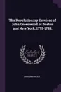 The Revolutionary Services of John Greenwood of Boston and New York, 1775-1783; - John Greenwood