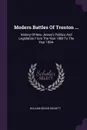Modern Battles Of Trenton ... History Of New Jersey's Politics And Legislation From The Year 1868 To The Year 1894- - William Edgar Sackett