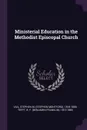 Ministerial Education in the Methodist Episcopal Church - Stephen M. 1818-1880 Vail, B F. 1813-1885 Tefft