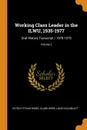 Working Class Leader in the ILWU, 1935-1977. Oral History Transcript / 1978-1979; Volume 2 - Estolv Ethan Ward, Clark Kerr, Louis Goldblatt