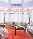Glass House.Art of decorating with Light - Petersen,CJ