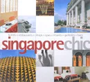 Singapore Chic - Koh, A, Leong, S