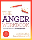 The Anger Workbook. An Interactive Guide to Anger Management - Les Carter, Frank B. Minirth