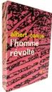 L homme revolte - Albert Camus