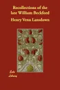 Recollections of the late William Beckford - Henry Venn Lansdown