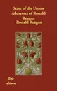 State of the Union Addresses of Ronald Reagan - Ronald Reagan