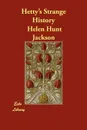 Hetty's Strange History - Helen Hunt Jackson