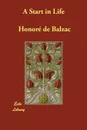 A Start in Life - Honoré de Balzac, Katharine Prescott Wormeley