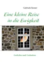 Eine kleine Reise in die Ewigkeit - Gabriele Reuter