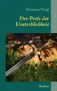 Der Preis der Unsterblichkeit. Der Weg zwischen den Sternen 1 - Hermann Weigl