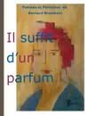 Il suffit d'un parfum - Bernard Brunstein