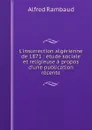 L'insurrection algerienne de 1871 : etude sociale et religieuse a propos d'une publication recente - Alfred Rambaud