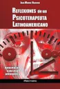 Reflexiones de un Psicoterapeuta Latinoamericano. Aproximacion a una vision ontoanalitica - Juan Manuel Valverde