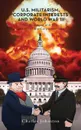 U.S. Militarism, Corporate Interests and World War III. The Pentagon and CIA: Soldiers of the Corporatocracy - Charles Johnston