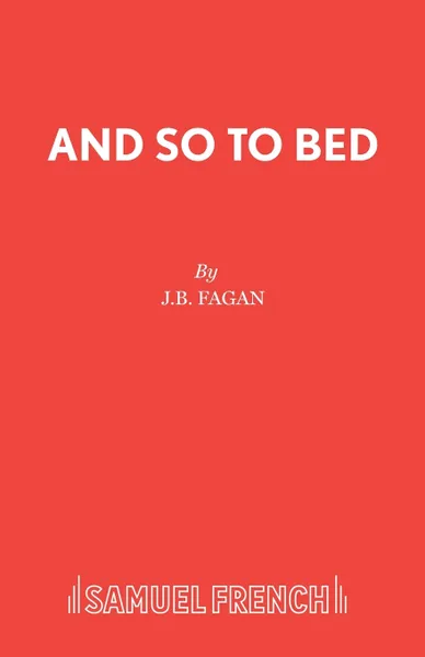 Обложка книги And So To Bed, J.B. Fagan