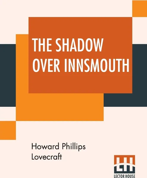 Обложка книги The Shadow Over Innsmouth, Howard Phillips Lovecraft