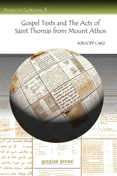 Обложка книги Gospel Texts and the Acts of Saint Thomas from Mount Athos, Kirsopp Lake