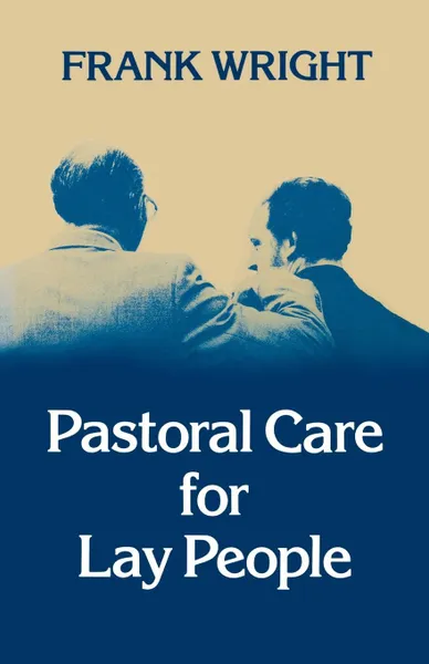 Обложка книги Pastoral Care for Lay People, Frank Wright