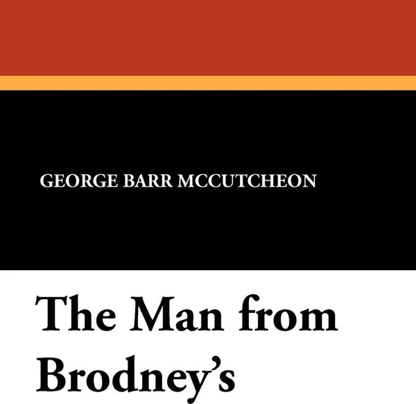 Обложка книги The Man from Brodney's, George Barr McCutcheon