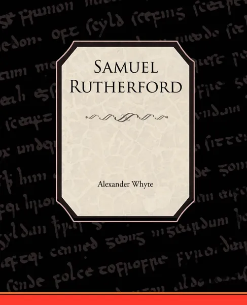 Обложка книги Samuel Rutherford, Alexander Whyte