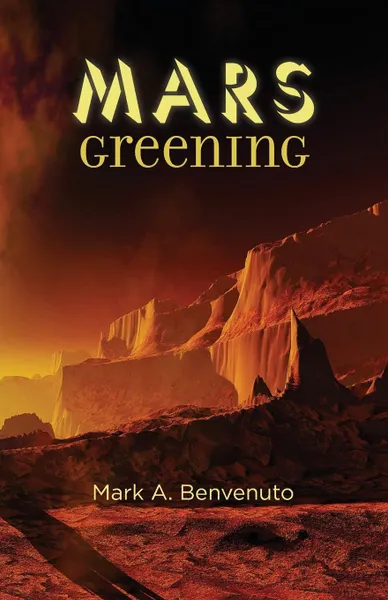 Обложка книги Mars Greening, Mark a. Benvenuto