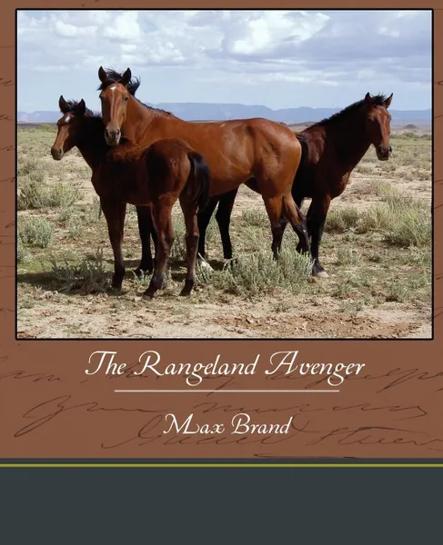 Обложка книги The Rangeland Avenger, Max Brand