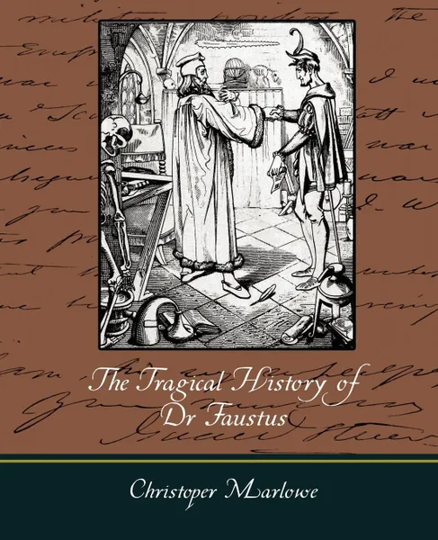 Обложка книги The Tragical History of Dr. Faustus, Christopher Marlowe