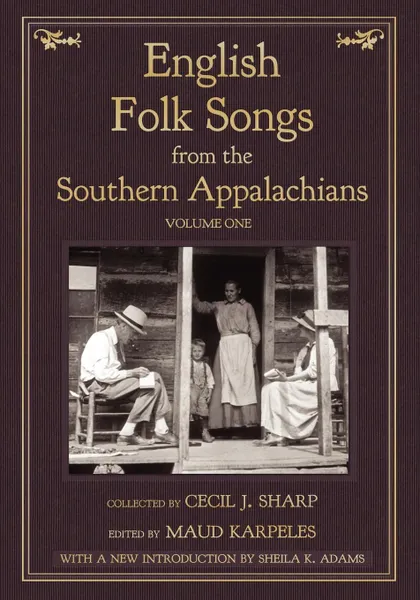 Обложка книги English Folk Songs from the Southern Appalachians, Vol 1, Cecil J Sharp
