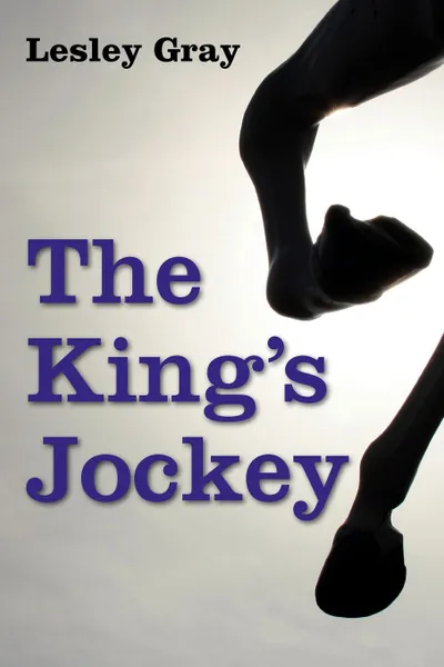 Обложка книги The King's Jockey, Lesley Gray