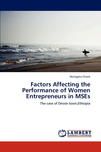 Обложка книги Factors Affecting the Performance of Women Entrepreneurs in MSEs, Mulugeta Chane