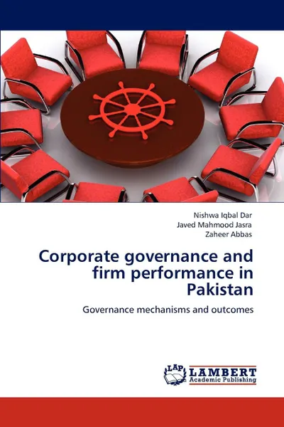 Обложка книги Corporate governance and firm performance in Pakistan, Nishwa Iqbal Dar, Javed Mahmood Jasra, Zaheer Abbas