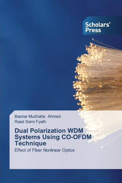 Обложка книги Dual Polarization WDM Systems Using CO-OFDM Technique, Ahmed Bashar Mudhafar, Fyath Raad Sami