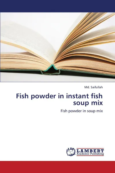 Обложка книги Fish Powder in Instant Fish Soup Mix, Saifullah MD