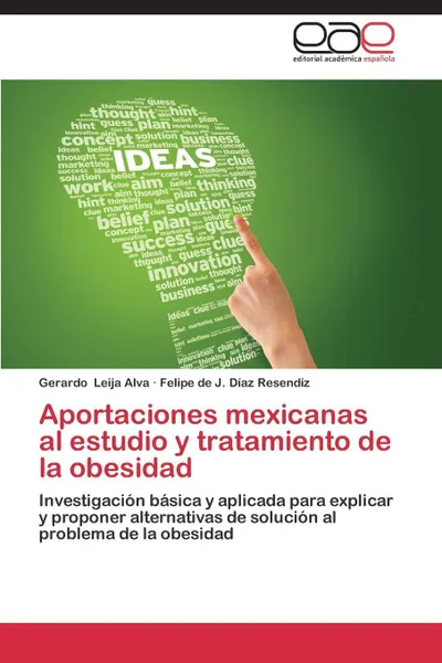 Обложка книги Aportaciones mexicanas al estudio y tratamiento de la obesidad, Leija Alva Gerardo, Díaz Resendíz Felipe de J.