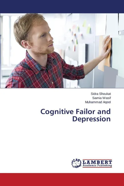 Обложка книги Cognitive Failor and Depression, Shoukat Sidra, Wasif Samia, Aqeel Muhammad