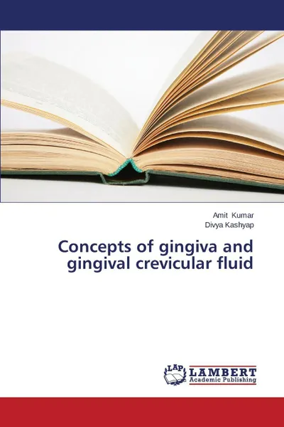 Обложка книги Concepts of Gingiva and Gingival Crevicular Fluid, Kumar Amit, Kashyap Divya