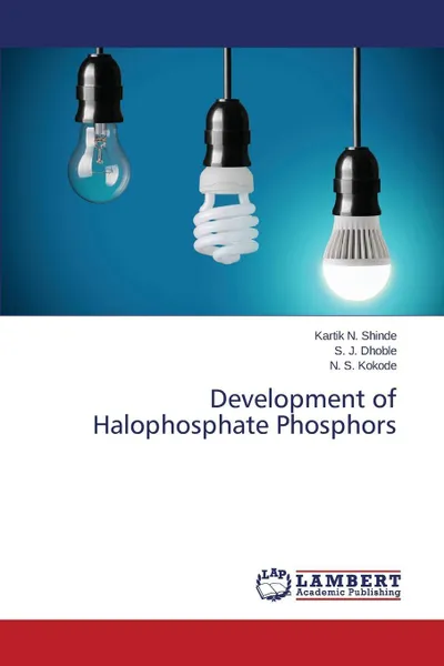 Обложка книги Development of Halophosphate Phosphors, Shinde Kartik N., Dhoble S. J., Kokode N. S.