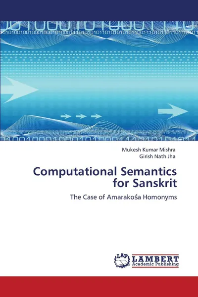 Обложка книги Computational Semantics for Sanskrit, Mukesh Kumar Mishra, Girish Nath Jha