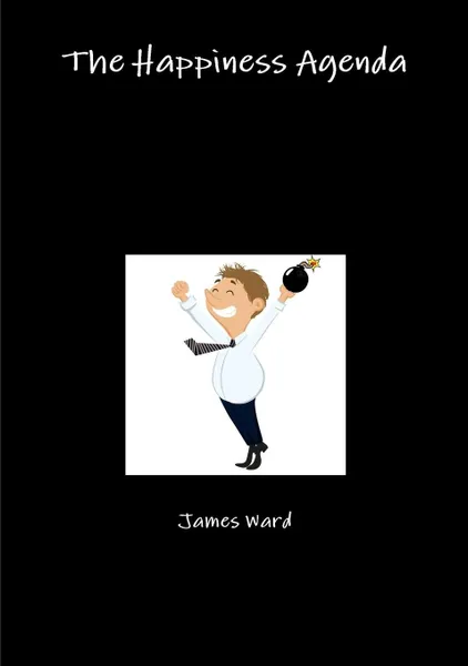 Обложка книги The Happiness Agenda, James Ward