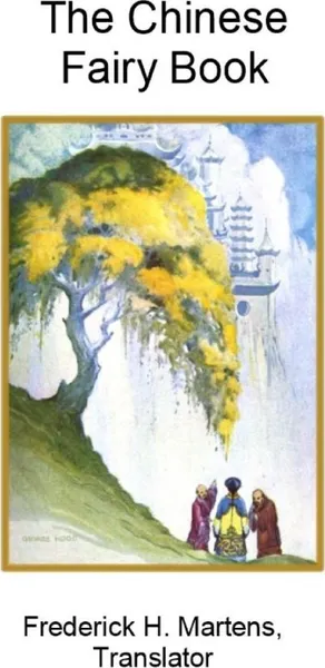 Обложка книги The Chinese Fairy Book, Translator Frederick H. Martens