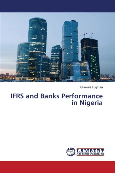 Обложка книги IFRS and Banks Performance in Nigeria, Luqman Olawale