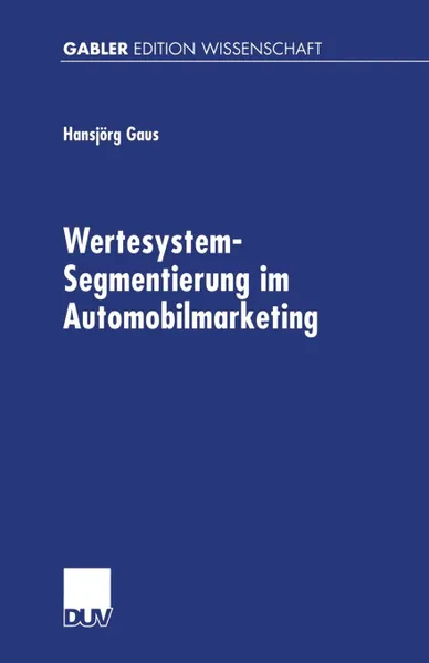 Обложка книги Wertesystem-Segmentierung im Automobilmarketing, Hansjörg Gaus