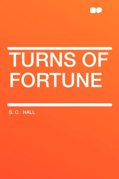 Обложка книги Turns of Fortune, S. C. Hall